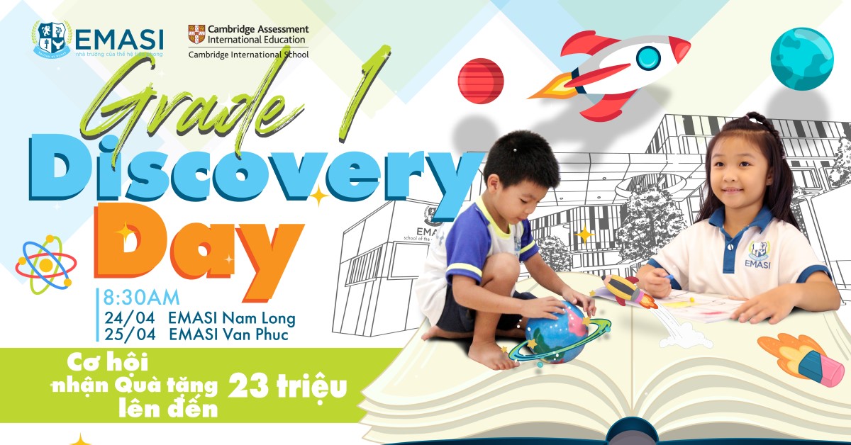 Ngày Khám Phá Lớp Một EMASI: Dành cho con khởi đầu tốt nhất trong đời